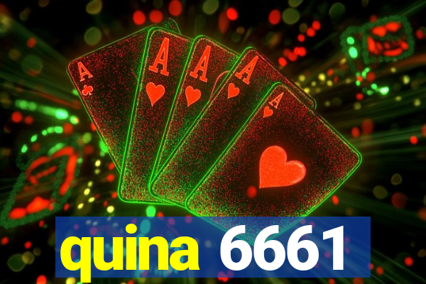 quina 6661